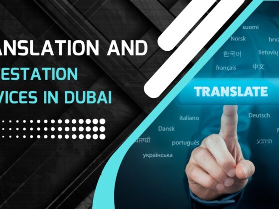 Translation and Attestation Services in Dubai