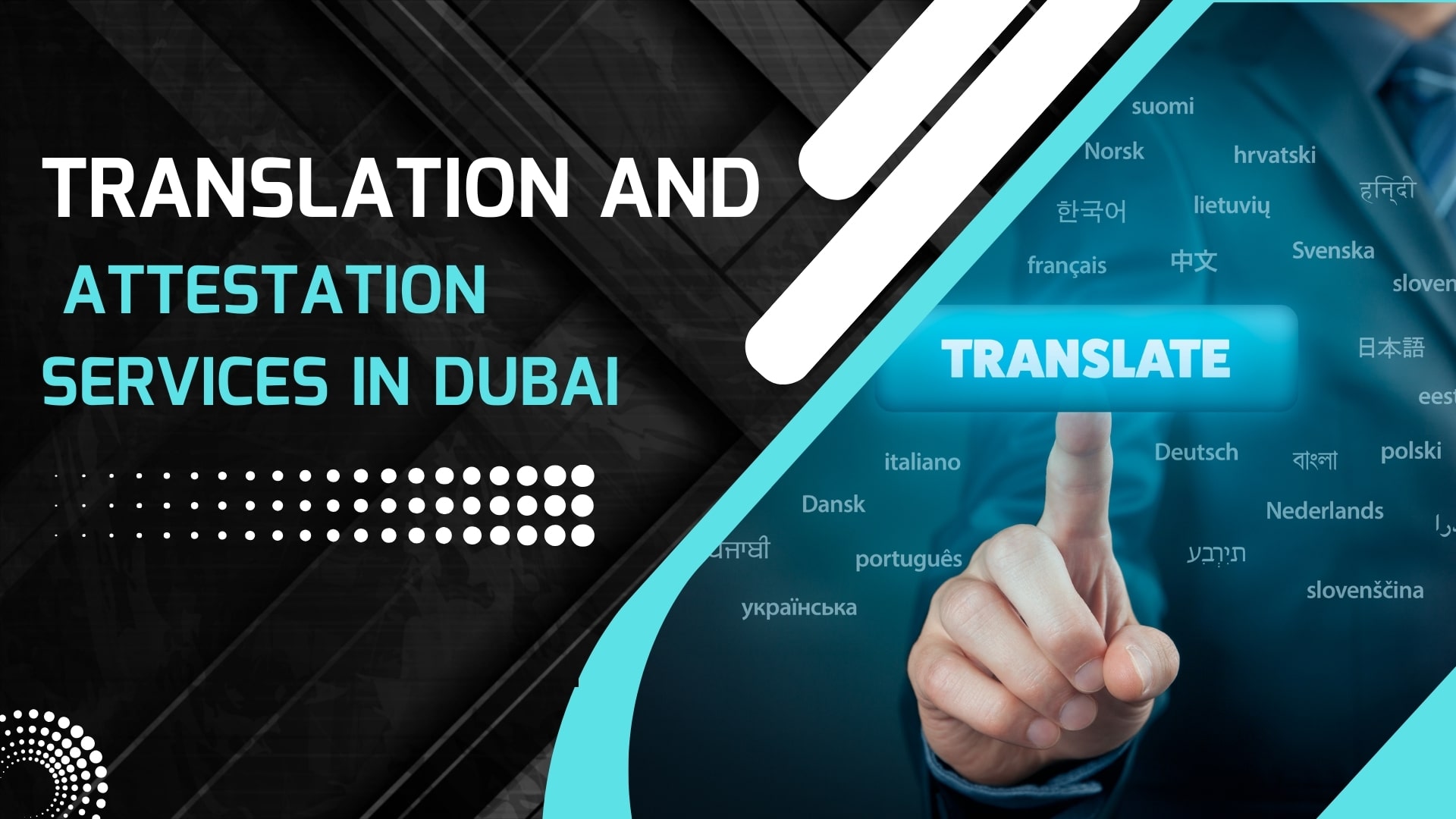 Translation and Attestation Services in Dubai